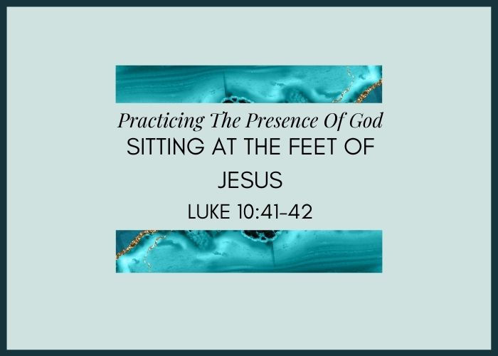 Devotional Bible Study: Sitting At The Feet Of Jesus | Luke 10:41-42.