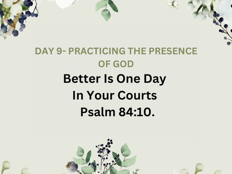 Devotional Bible Study: Better Is One Day In Your Courts | Psalm 84:10.