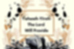 Yahweh-Yireh -Jehovah Jireh-The Lord Will Provide study