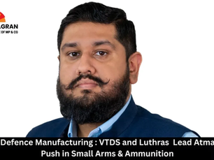 India’s Defence Manufacturing : VTDS and Luthras Lead Atmanirbhar Push in Small Arms & Ammunition