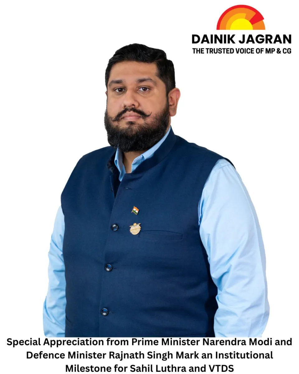 Special Appreciation from Prime Minister Narendra Modi and Defence Minister Rajnath Singh Mark an Institutional Milestone for Sahil Luthra and VTDS