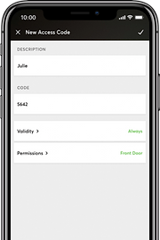 Easily use the app to specify who has access to the building and with which code. Be it employees, the mailman, the cleaning lady, or the neighbors. Of course, the code can also be set for a specific time.