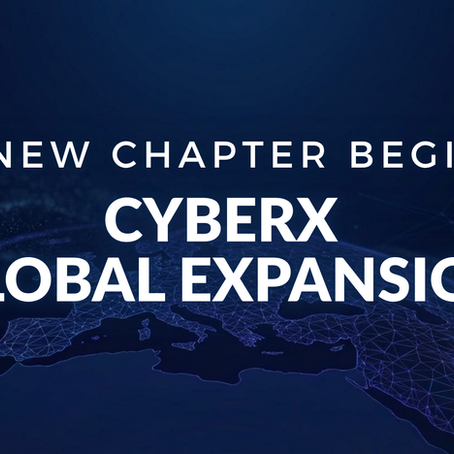 CyberX Announces Its Next Phase of Global Expansion