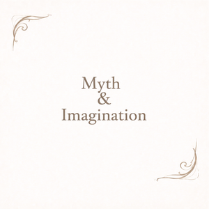 Myth & Imagination