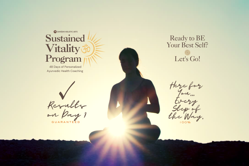 Sustained Vitality Program: 45 Days of Personalized Ayurvedic Health Coaching

SVP Logo: Brilliant Gold AUM, Sunshine
SHA Logo: Spiral "Samadhi Holistic Arts"
