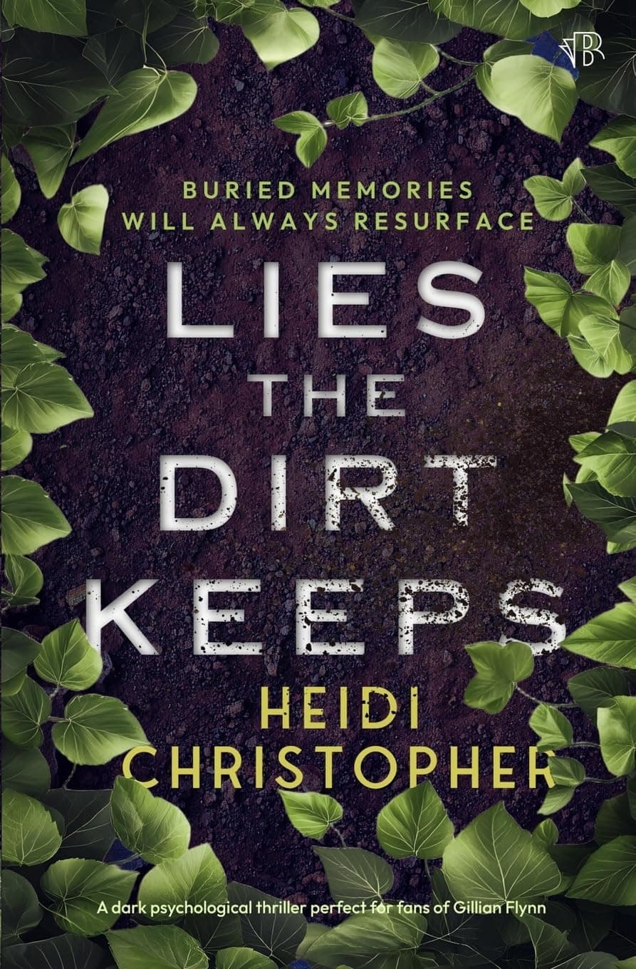Front cover - Lies the Dirt Keeps by Heidi Christopher