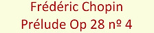 Chopin Prélude Op 28 nº 4.jpg