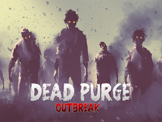 Dead Purge: Outbreak is on -10% for a week!