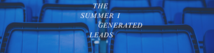 THE SUMMER I GENERATED LEADS