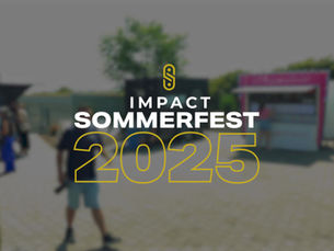 IMPACT Sommerfest 2025 – die Highlights im Rückblick 🎬☀️