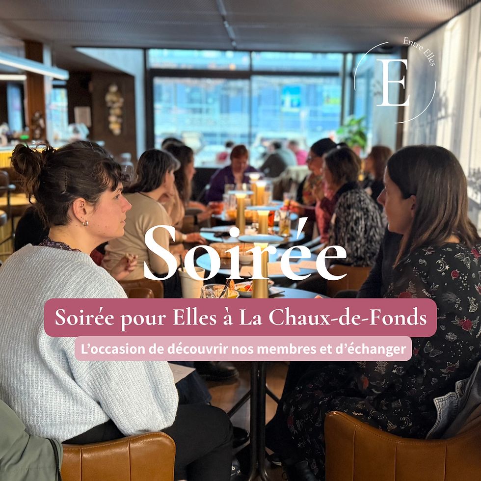 Une soirée pour Elles à La Chaux-de-Fonds