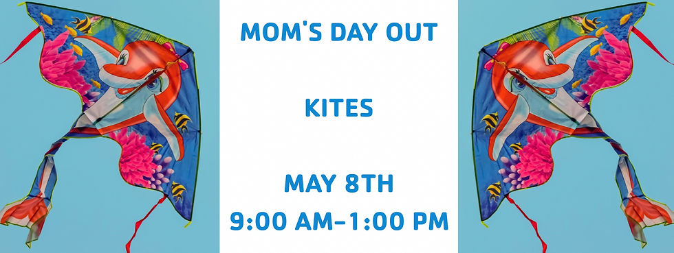 Mom's Day Out: Kite Day Fun!