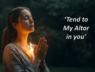 Tend to My Altar in You