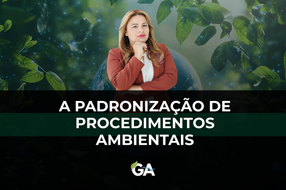 A padronização de procedimentos ambientais
