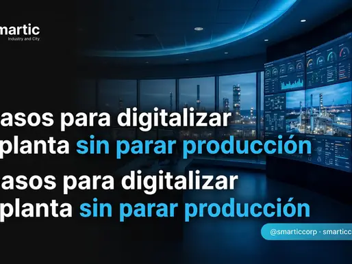 Del 'modo bombero' al control total: 5 pasos para digitalizar su planta