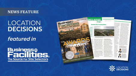 Location Decisions publishes article on European brownfield sites in Business Facilities Magazine