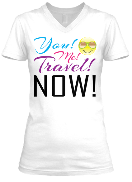 You! Me! Travel! Now! Women's Tee