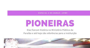 No 8 de Março, APMP presta homenagem a mulheres pioneiras do Ministério Público da Paraíba