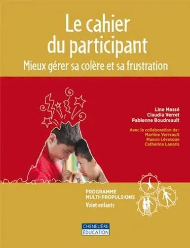 Mieux gérer sa colère et sa frustration - Le cahier du participant