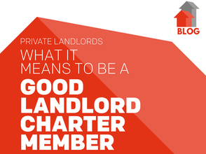 What it means to be a Good Landlord Charter Member - Private Landlords