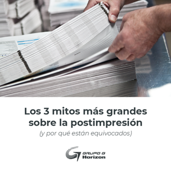 Los 3 mitos más grandes sobre la postimpresión