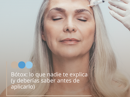 Botox: lo que nadie te explica (y deberías saber antes de aplicarlo)