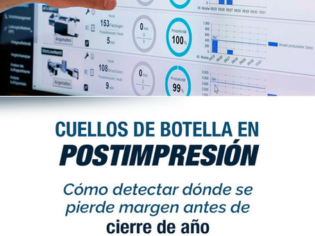 Cuellos de botella en postimpresión
