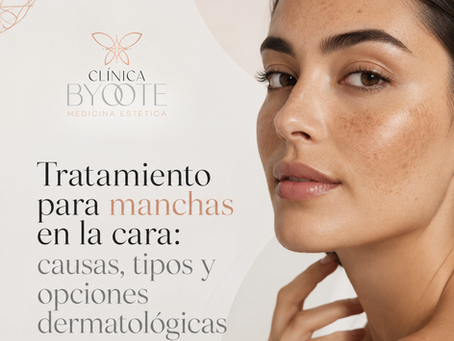 Tratamiento para manchas en la cara: causas, tipos y opciones dermatológicas