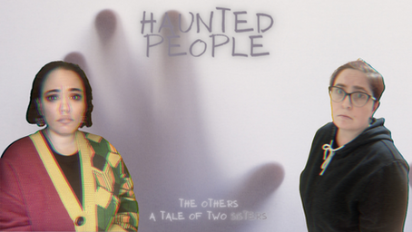 Haunted People: The Others, A Tale of Two Sisters, & the Ghosts of Grief