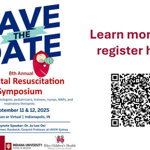 Join us at the 8th Annual Neonatal Resuscitation Symposium & Workshop September 11 - 12, 2025