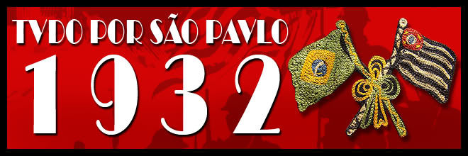Tudo por São Paulo 1932