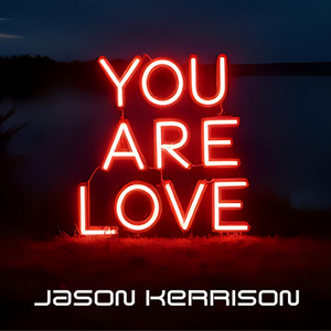 Review: "You Are Love" - Jason Kerrison