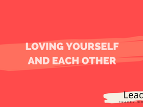 Loving Yourself and Each Other