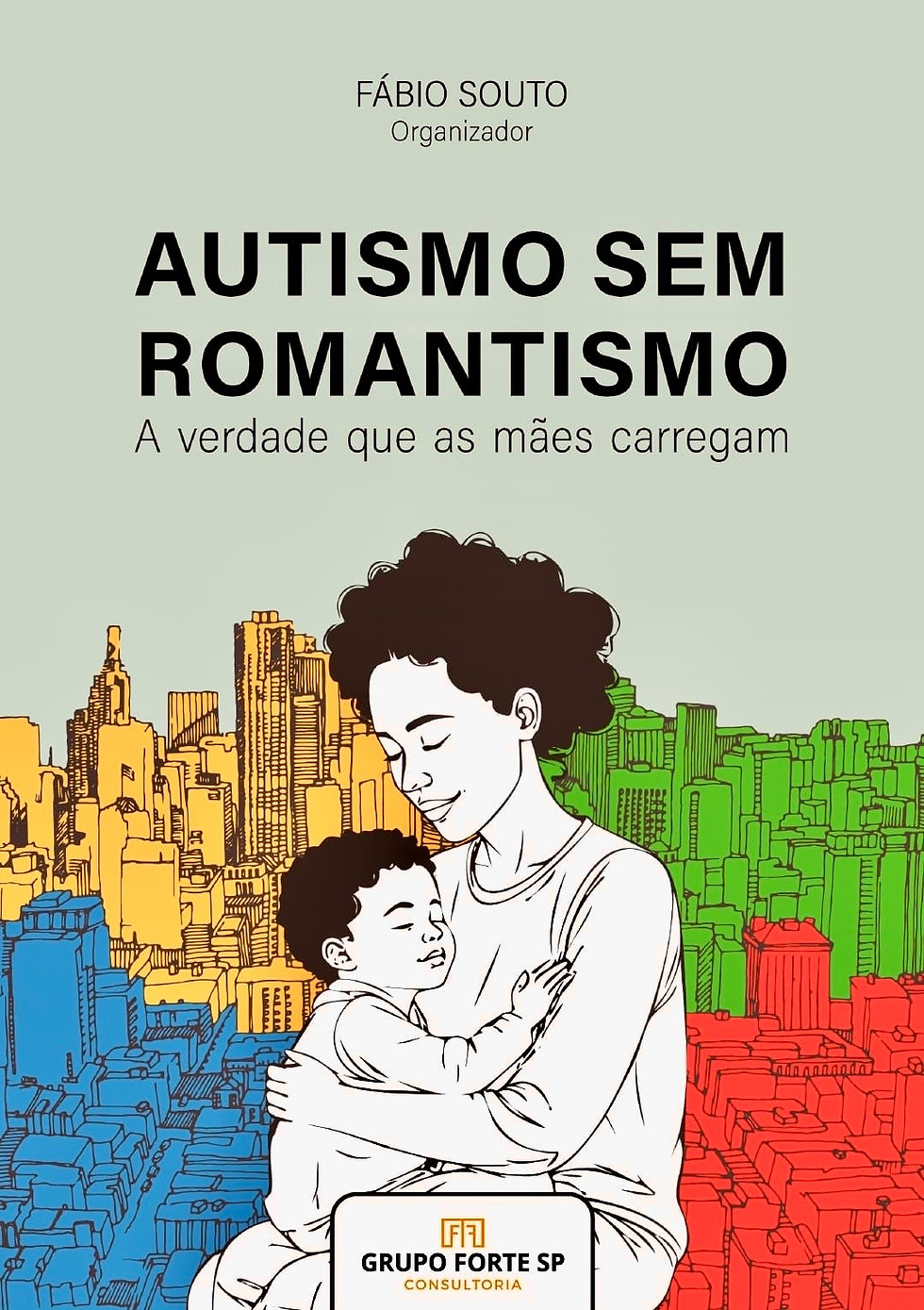 E-book “Autismo Sem Romantismo” dá voz às mães atípicas e propõe ações para o cuidado ainda invisível no Brasil