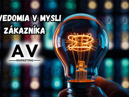 Dosiahnutie Povedomia V Mysli Zákazníka na vašom trhu