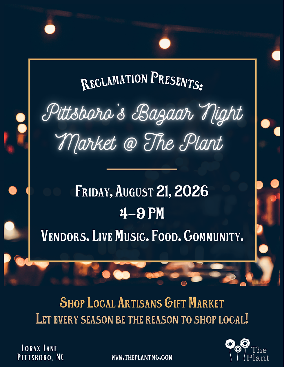 Pittsboro's Bazaar Night Market @ The Plant