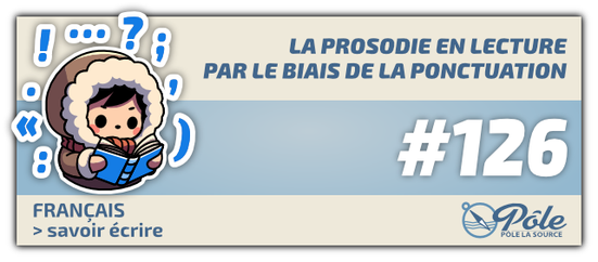 #126:la prosodie en lecture par le biais de la ponctuation