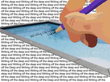 Writing Off The Deep End