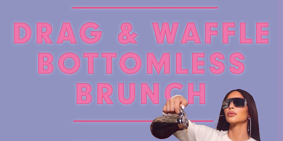 QUEEN OF HOXTON BOTTOMLESS DRAG AND WAFFLE BRUNCH LATE SITTING
