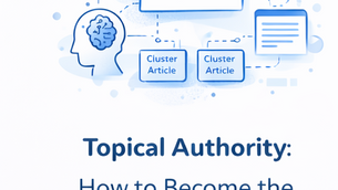 Topical Authority: How to Become the Go-To Marketing Agency in Your Niche