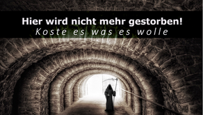 Hier wird nicht gestorben, koste es was es wolle!