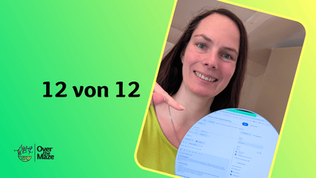 Smiling woman points at screen with text. Background is a green gradient with "12 von 12" and "Over the Maze" logo. Bright, cheerful mood.