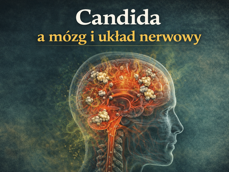 Artykuł 9. Candida a mózg i układ nerwowy.
