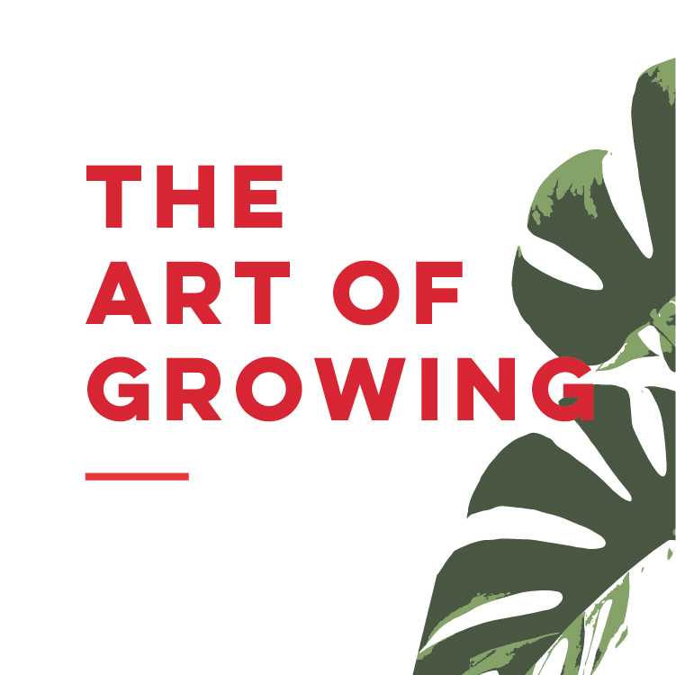 THE ART OF GROWING