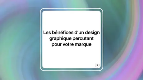 Les bénéfices d’un design graphique percutant pour votre marque 🎨