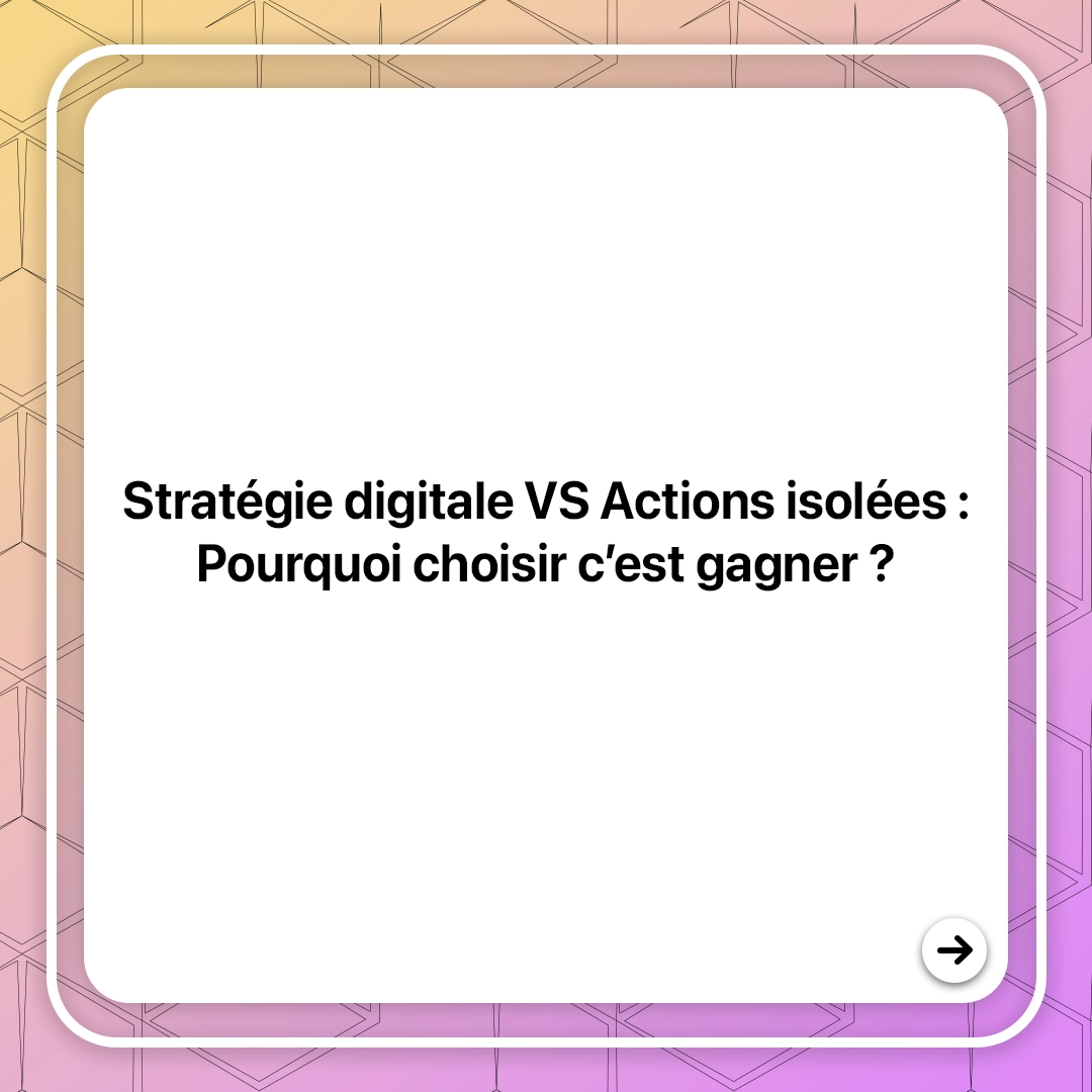 strategie-digitale-vs-actions-isolees-1