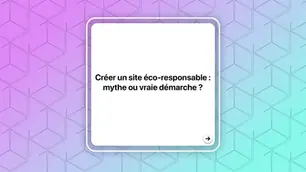 Créer un site éco-responsable : mythe ou vraie démarche ?