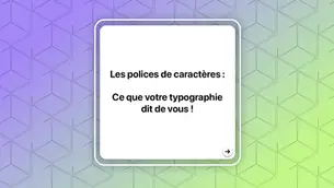 Les polices de caractères : Ce que votre typographie dit de vous !