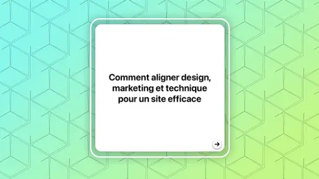 Comment aligner design, marketing et technique pour un site efficace