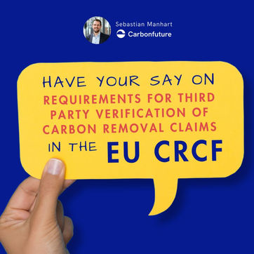 📣 Have your say on the development of the European Commisions’ Carbon Removal and Carbon Farming (hashtag#CRCF) Regulation 📣